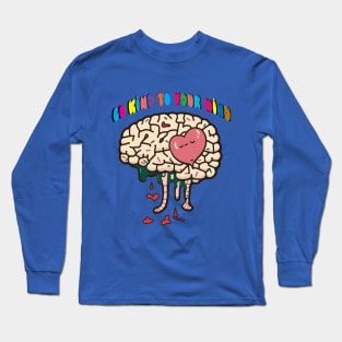 Be Kind To Your Mind Long Sleeve T-Shirt